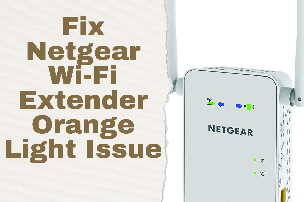 Netgear wifi extender orange light