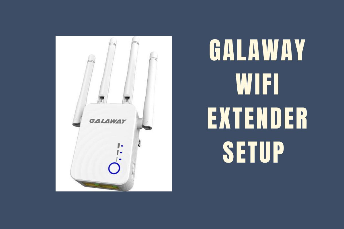 Galaway wifi extender setup