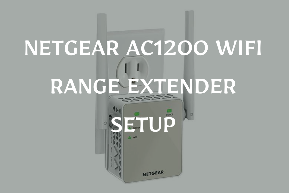 Netgear AC1200 WiFi Range Extender Setup