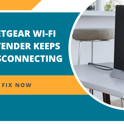 How To Fix Netgear Wi-Fi Extender Keeps Disconnecting?